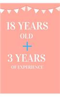 18 Years Old + 3 Years of Experience