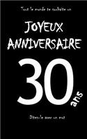 Joyeux Anniversaire - 30 ANS