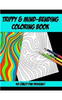 Trippy & Mind-Bending Coloring Book