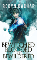 Bewitched, Blooded and Bewildered