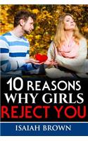 10 Reasons Why Girls Reject You