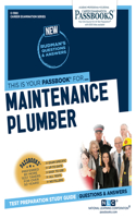 Maintenance Plumber (C-1360): Passbooks Study Guide Volume 1360