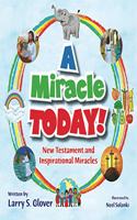 Miracle Today!