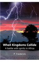 When Kingdoms Collide