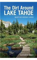 The Dirt Around Lake Tahoe: Must-Do Scenic Hikes