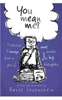 You Mean Me?