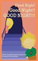 Good Night! Good Night!! GOOD NIGHT!!!