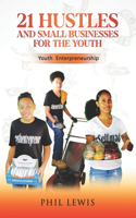 21 Hustles and Small Businesses for the Youth
