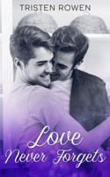 Love Never Forgets