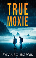 True Moxie