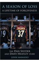 Season of Loss, a Lifetime of Forgiveness: The Dan Snyder and Dany Heatley Story