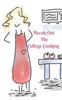 Break Out the College Cooking: Blank Journal Book to Write in Simple Recipes