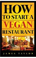 How to Start a Vegan Restaurant