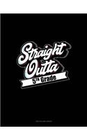 Straight Outta 5th Grade