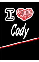 I Love Cody: Journal, Notebook, Diary, Feature 120 Lined Pages with a Matte Finish Cover 6x9