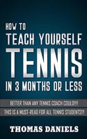 How To Teach Yourself Tennis