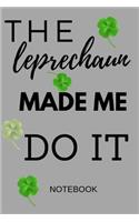 The Leprechaun Made Me Do It