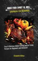 Ninja Foodi Smart XL Grill Cookbook for Beginners