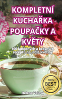 Kompletní KuchaŘka PoupaČky a KvĚty