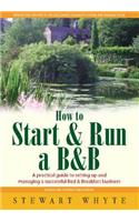 How To Start And Run a B&B 3rd Edition