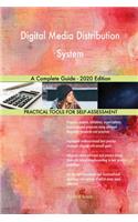 Digital Media Distribution System A Complete Guide - 2020 Edition