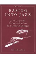Easing Into Jazz: Jazz Originals & Improvisations to Standard Changes