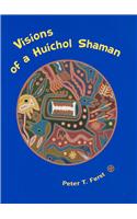 Visions of a Huichol Shaman