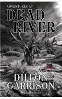 Adventures at Dead River