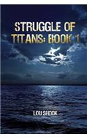 Struggle of Titans: Book 1: Book 1