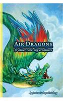 Air Dragons & Other Rare Sky Creatures