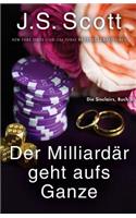 Der Milliardär geht aufs Ganze
