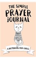 Simple Prayer Journal: A Notebook for Girls