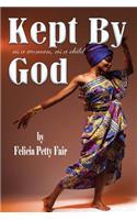 Kept By God: As A Woman, As A Child