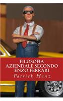 Filosofia aziendale secondo Enzo Ferrari