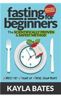 Fasting for Beginners: The Scientifically Proven & Safest Method to Melt Fat, Tone Up & Heal Your Body (Guaranteed to Smash Food Cravings)