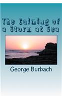 The Calming of a Storm at Sea
