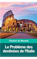 Le Problème des destinées de l'Italie