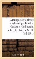 Catalogue de Tableaux Modernes Par Boudin, Cézanne, Guillaumin de la Collection de M. G.