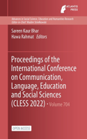 Proceedings of the International Conference on Communication, Language, Education and Social Sciences (CLESS 2022)