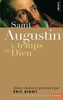 Saint Augustin. Le Temps de Dieu