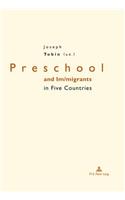 Preschool and Im/migrants in Five Countries