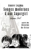 ANNIE LEGMA Songes Modernes D'une Supergirl