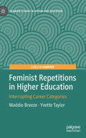 Feminist Repetitions in Higher Education