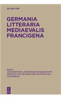 Die Rezeption Lateinischer Wissenschaft, SpiritualitÃ¤t, Bildung Und Dichtung Aus Frankreich