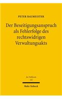 Der Beseitigungsanspruch als Fehlerfolge des rechtswidrigen Verwaltungsakts: (142 Jus Publicum)