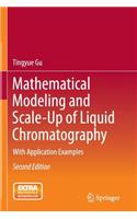 Mathematical Modeling and Scale-Up of Liquid Chromatography: With Application Examples(English)