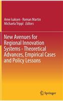 New Avenues for Regional Innovation Systems - Theoretical Advances, Empirical Cases and Policy Lessons