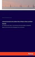 General Formula for the Uniform Flow of Water in Rivers and Other Channels
