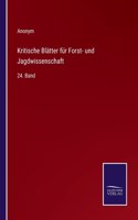 Kritische Blätter für Forst- und Jagdwissenschaft: 24. Band