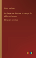 Catalogue anecdotique et pittoresque des éditions originales